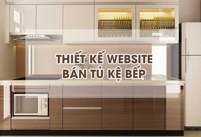 Thiết kế website bán tủ bếp