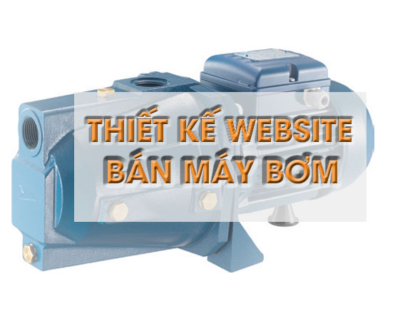 Thiết kế website bán máy bơm